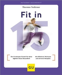 Abbildung von: Fit in 15 - Gräfe und Unzer