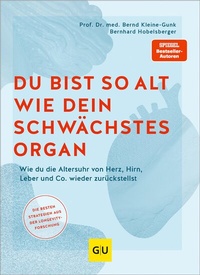 Abbildung von: Du bist so alt wie dein schwächstes Organ - Gräfe und Unzer