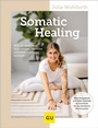 Cover: Somatic Healing - Gräfe und Unzer