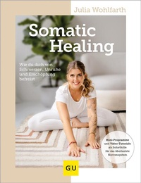Abbildung von: Somatic Healing - Gräfe und Unzer