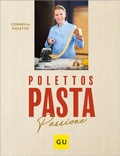 Cover: Polettos Pasta Passione - Gr&auml;fe und Unzer