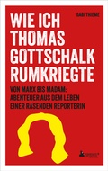 Cover: Wie ich Thomas Gottschalk rumkriegte - Edition Wannenbuch