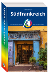 Abbildung von: MICHAEL MÜLLER REISEFÜHRER Südfrankreich - Michael Müller Verlag