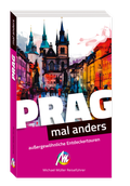Cover: MICHAEL M&Uuml;LLER Reisef&uuml;hrer Prag - mal anders. MICHAEL M&Uuml;LLER REISEF&Uuml;HRER - Michael M&uuml;ller Verlag