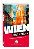 Abbildung von: Wien - mal anders. MICHAEL MÜLLER REISEFÜHRER - Michael Müller Verlag