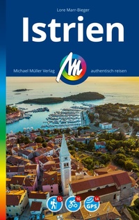 Abbildung von: MICHAEL MÜLLER REISEFÜHRER Istrien - Michael Müller Verlag