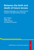 Cover: Between the birth and death of future tenses - LINCOM GmbH