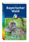 Cover: MICHAEL M&Uuml;LLER REISEF&Uuml;HRER Bayerischer Wald - Michael M&uuml;ller Verlag
