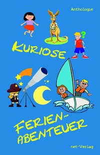 Abbildung von: Kuriose Ferienabenteuer - net-Verlag