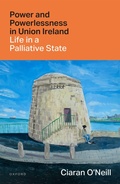 Cover: Power and Powerlessness in Union Ireland - Oxford University Press