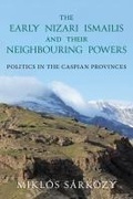 Cover: The Early Nizari Ismailis and their Neighbouring Powers - I.B. Tauris