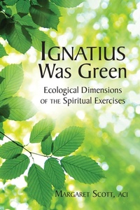 Enlarge image Cover: Ignatius Was Green - Paulist Press International,U.S.