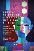 Cover: Zombie Futures in Literature, Media and Culture - Bloomsbury Academic