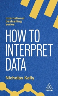 Bild vergrößern Bild: How to Interpret Data - Kogan Page Ltd