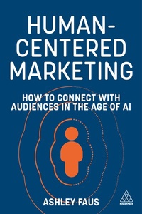 Abbildung von: Human-Centered Marketing - Kogan Page Ltd