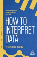 Cover: How to Interpret Data - Kogan Page Ltd