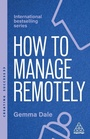 Cover: How to Manage Remotely - Kogan Page Ltd