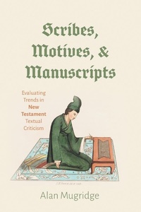 Abbildung von: Scribes, Motives, and Manuscripts - Wipf and Stock Publishers