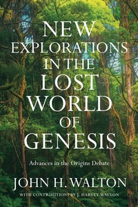 Abbildung von: New Explorations in the Lost World of Genesis - IVP Academic
