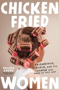 Cover: Chicken-Fried Women - Hachette Nashville