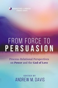 Cover: From Force to Persuasion - Wipf and Stock Publishers