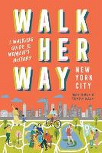 Abbildung von: Walk Her Way New York City - Hardie Grant Explore