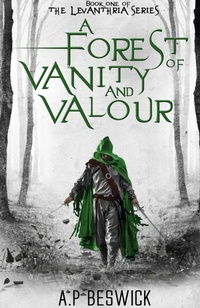 Enlarge image Cover: A Forest Of Vanity And Valour - A.P Beswick Publications