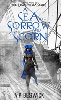 Cover: A Sea Of Sorrow And Scorn - A.P Beswick Publications