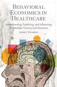 Abbildung von: Behavioral Economics in Healthcare - Emerald Publishing Limited