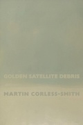 Cover: Golden Satellite Debris - Shearsman Books