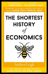 Abbildung von: The Shortest History of Economics - Old Street Publishing