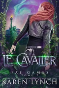 Cover: Le Cavalier (Fae Games French, #2) - Karen Lynch