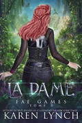 Cover: La Dame (Fae Games French, #3) - Karen Lynch