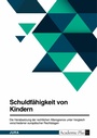 Bild: Schuldfähigkeit von Kindern. Die Herabsetzung der rechtlichen Altersgrenze unter Vergleich verschiedener europäischer Rechtslagen - GRIN Verlag