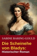 Cover: Die Scheinehe von Bladys: Historischer Roman - Uksak E-Books