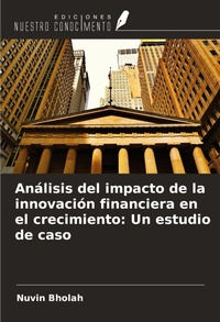 Abbildung von: Análisis del impacto de la innovación financiera en el crecimiento: Un estudio de caso - Ediciones Nuestro Conocimiento