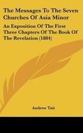 Cover: The Messages To The Seven Churches Of Asia Minor - Kessinger Publishing