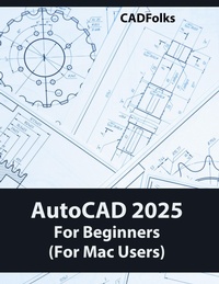 Abbildung von: AutoCAD 2025 For Beginners (Fo Mac Users) - Unknown