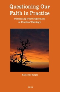 Enlarge image Cover: Questioning Our Faith in Practice - Brill