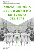Cover: Nueva historia del comunismo en Europa del Este - Siglo XXI Editores