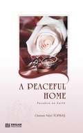 Cover: A Peaceful Home - Paradise on Earth - Erkam World Dar Al Arqam
