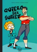 Cover: Quiero ser Su&aacute;rez - Topito Ediciones
