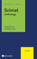 Cover: Scimat Anthology: Histophysics, Art, Philosophy, Science - World Scientific Publishing Co Pte Ltd