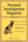 Cover: Personal Development Magazine - Volume Eight (The Twelve-Month Transformation Series, #8) - Thejendra Sreenivas