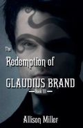 Cover: The Redemption of Claudius Brand - Allison Miller