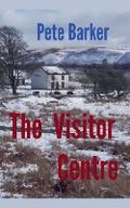 Cover: The Visitor Centre - Peter Barker