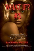 Cover: What If? #3 - Golden Box Books Publishing