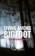 Cover: Living Among Bigfoot: The Whistling Meadow - Tom Lyons Books