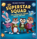 Cover: The Superstar Squad Saves the Day - Children Book Hub