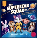 Cover: The Superstar Squad's Outer Space Odyssey - Children Book Hub